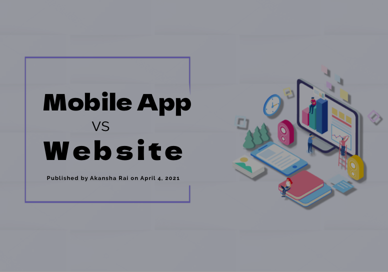Mobile Apps vs Website: Which is Better?